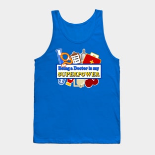 Being a Doctor is my Superpower Tank Top